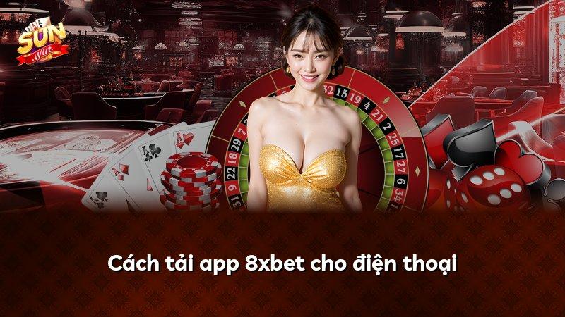 Cách tải app 8xbet cho điện thoại