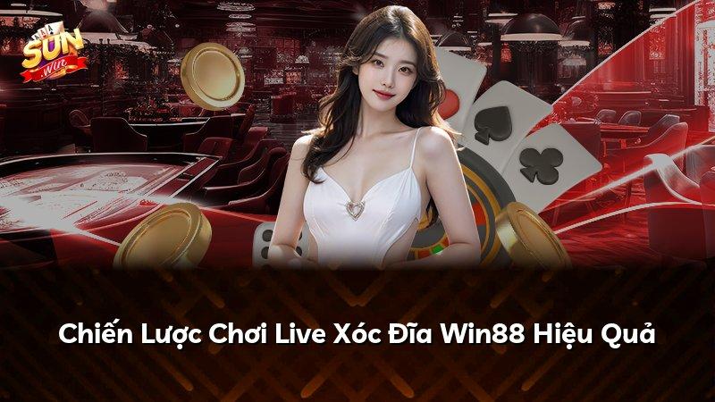 Chiến Lược Chơi Live Xóc Đĩa Win88 Hiệu Quả