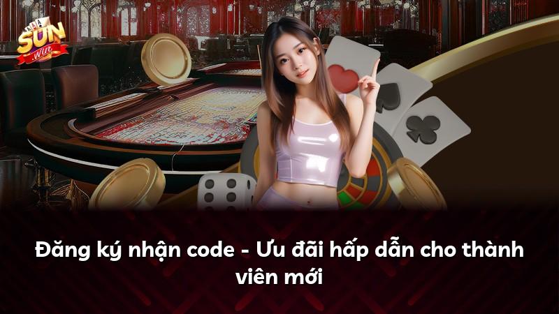 Đăng ký nhận code - Ưu đãi hấp dẫn cho thành viên mới