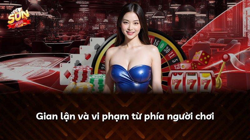 Gian lận và vi phạm từ phía người chơi