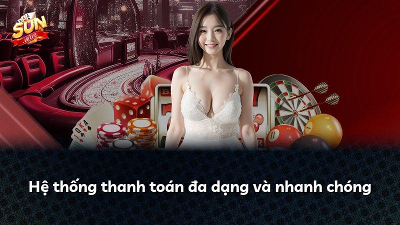 Hệ thống thanh toán đa dạng và nhanh chóng