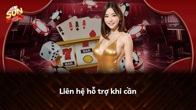 Liên hệ hỗ trợ khi cần