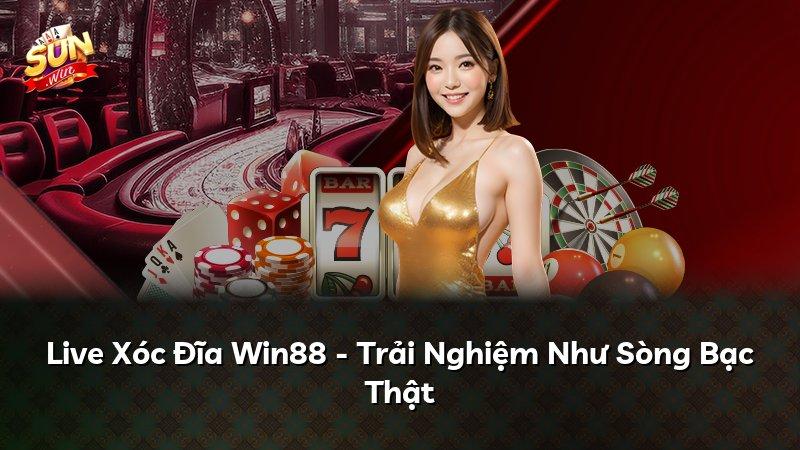 Live Xóc Đĩa Win88 - Trải Nghiệm Như Sòng Bạc Thật