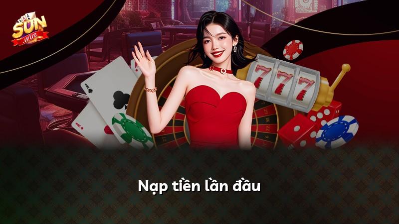 Nạp tiền lần đầu