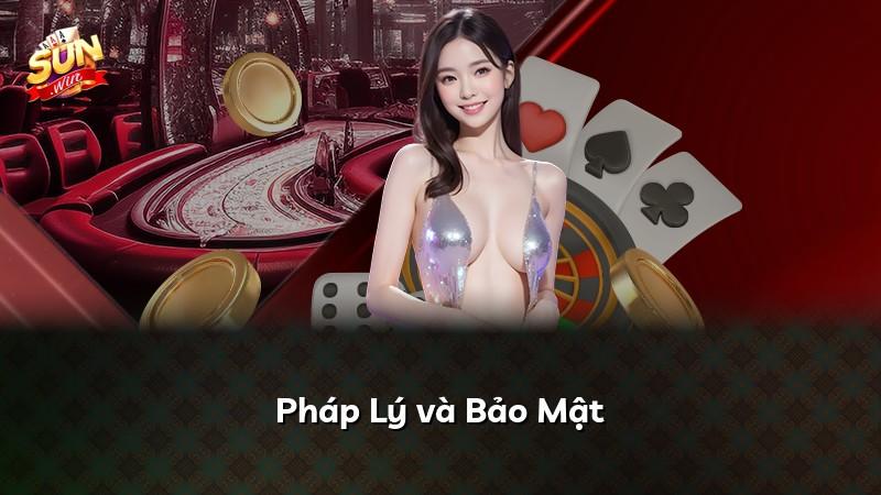 Pháp Lý và Bảo Mật