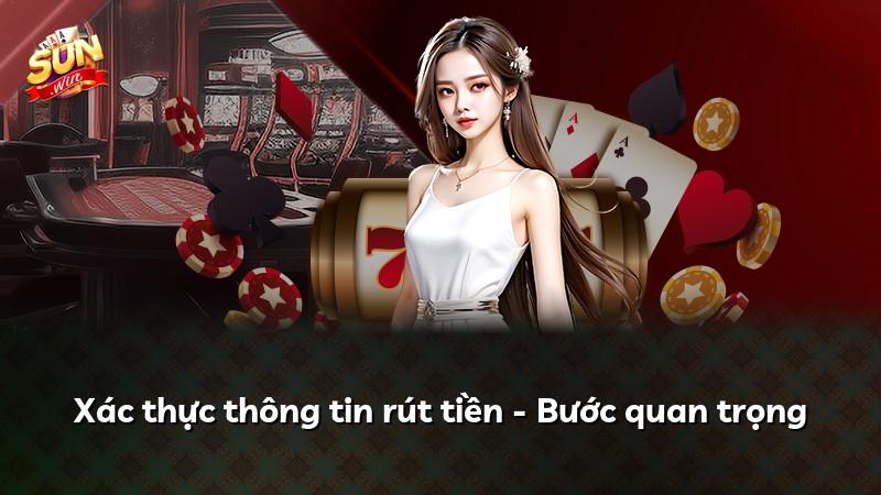 Xác thực thông tin rút tiền - Bước quan trọng