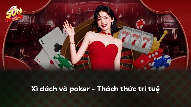 Xì dách và poker - Thách thức trí tuệ